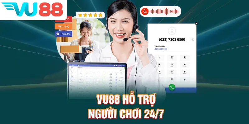 VU88 hỗ trợ người chơi 24/7